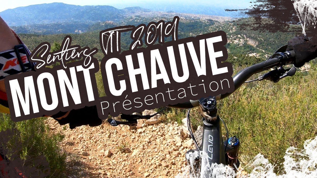 Pr&eacute;sentation spot VTT - Le Mont Chauve - Aspremont - Alpes Maritimes - 2019