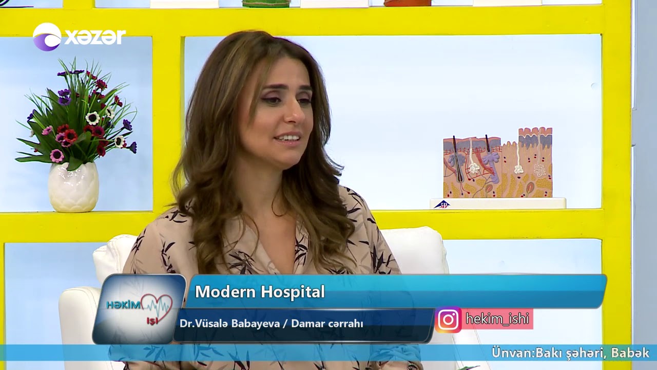 Varikoz, damar genişlənmələri - Uzm. Dr. Arzu Məmmədov və Dr. Vüsalə Babayeva