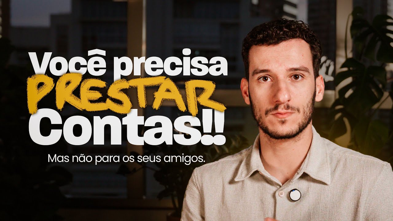 Você precisa prestar contas para sua liderança!
