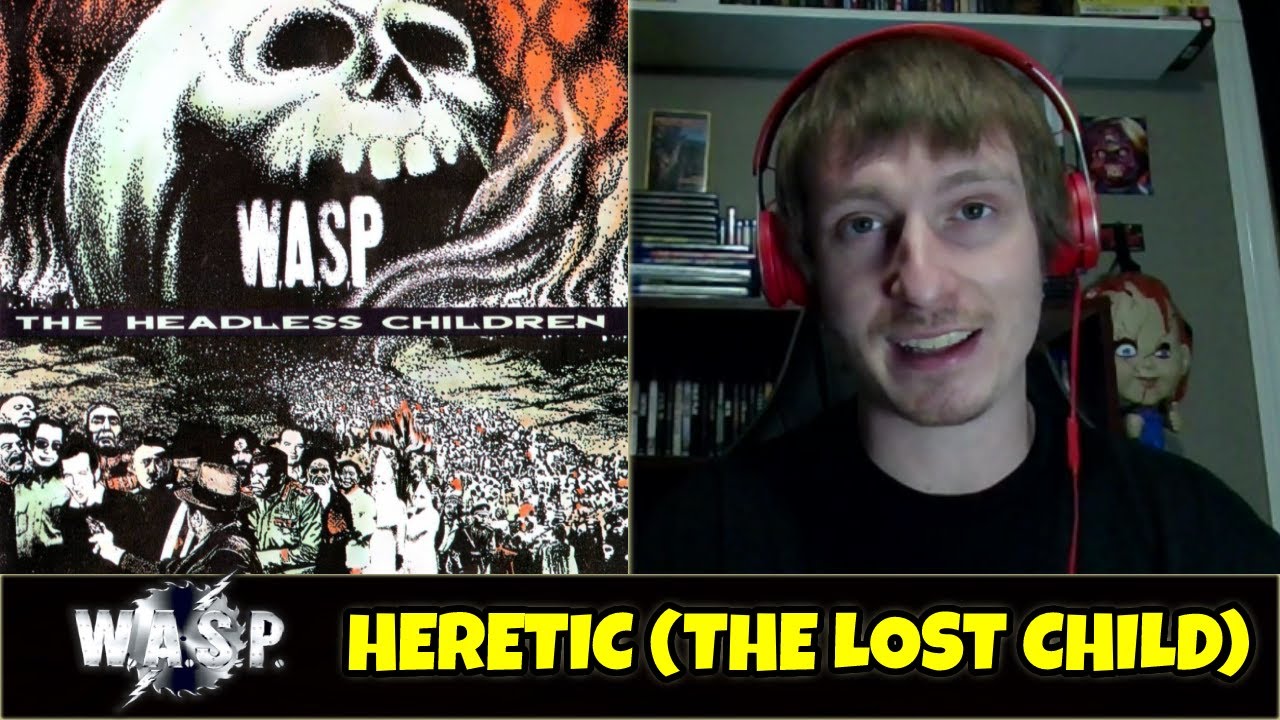 W.A.S.P. - The Heretic (The Lost Child) | REACTION