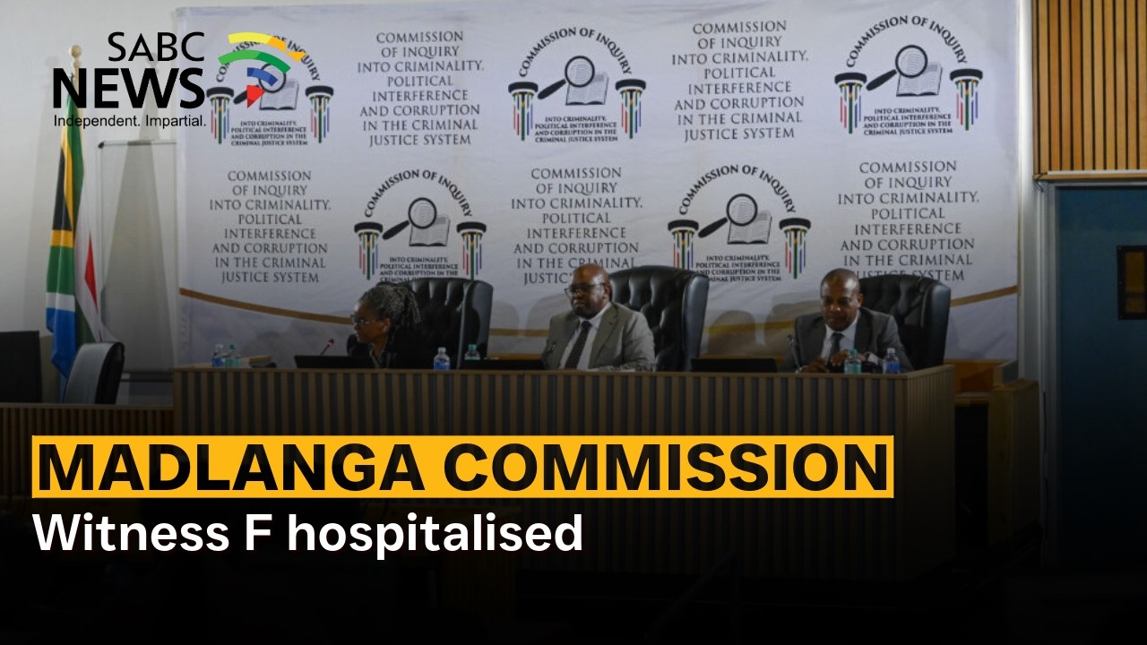 Madlanga Commission | Witness F hospitalised