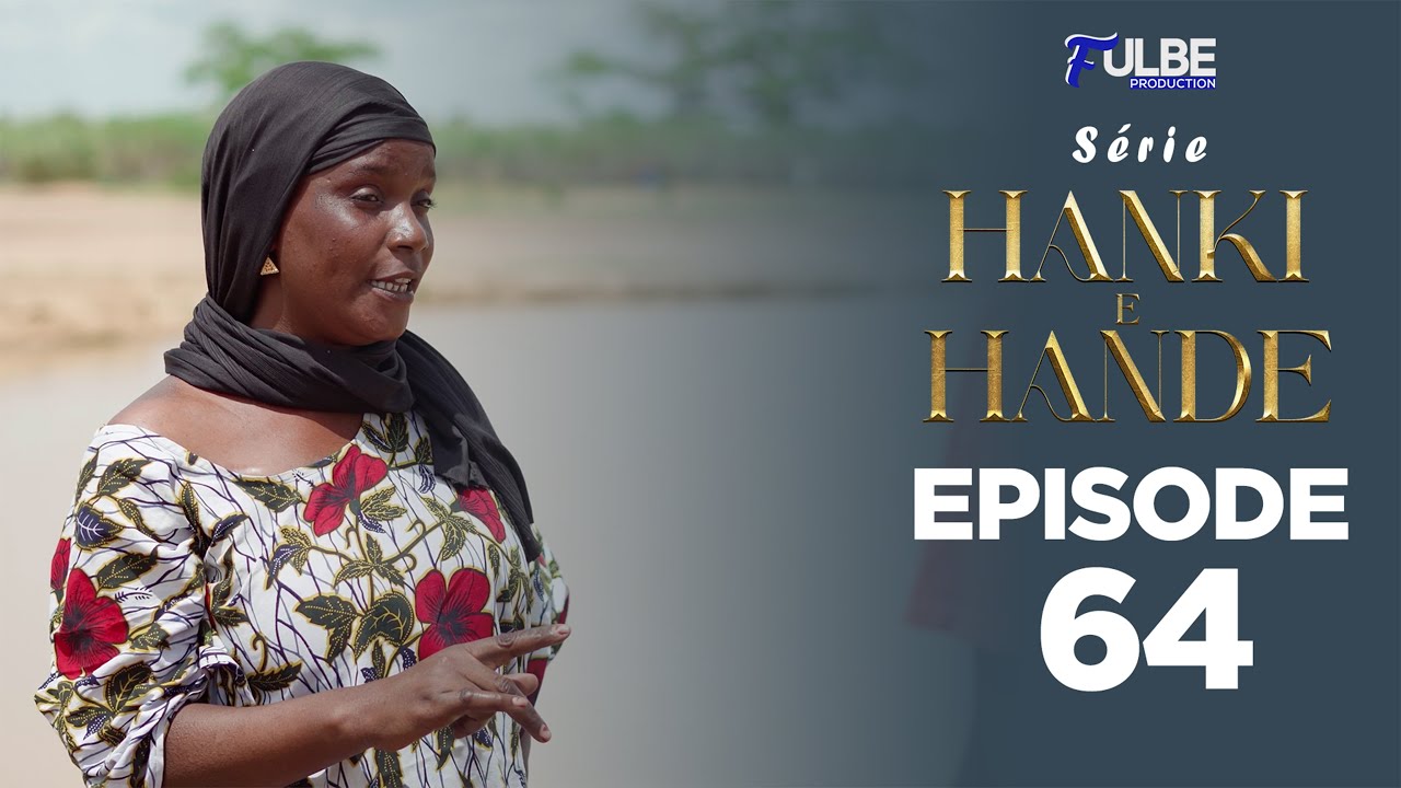 Série HANKI E HANDÉ Episode 64