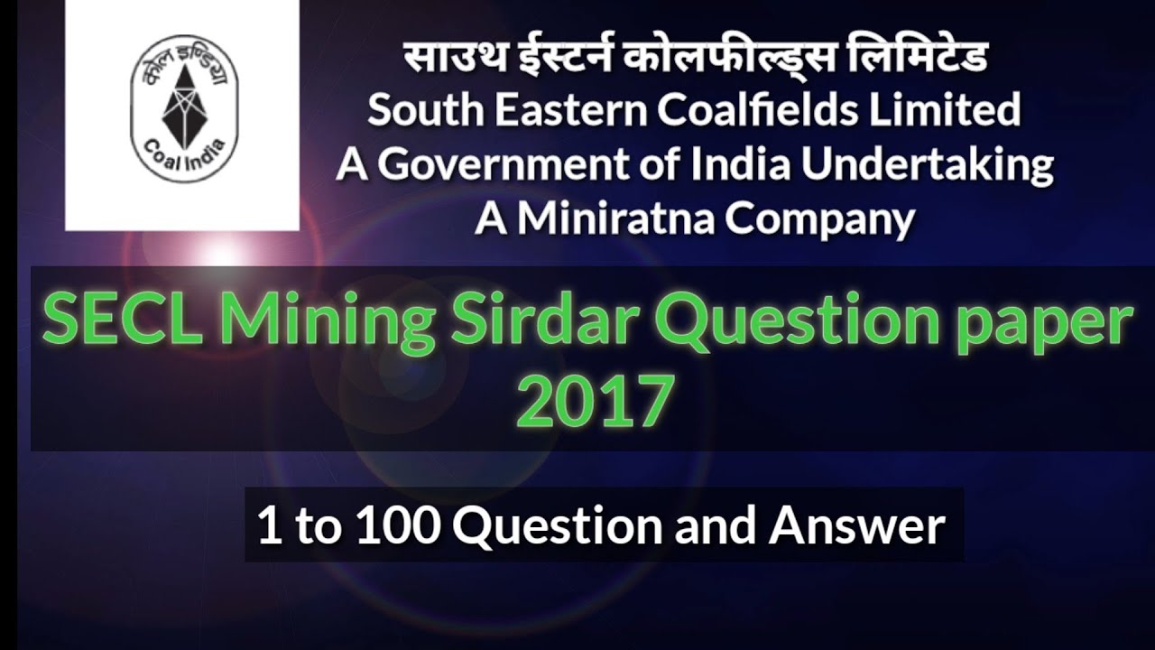 SOUTHEASTERN COALFIELDS LIMITED MINING SIRDAR QUESTION PAPER 2017 #secl #miningsirdar #paper