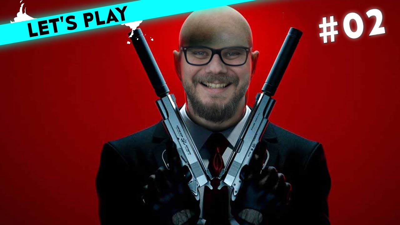 [2/4] Let's Play Hitman mit Etienne | Immer der direkte Weg | 15.03.2016