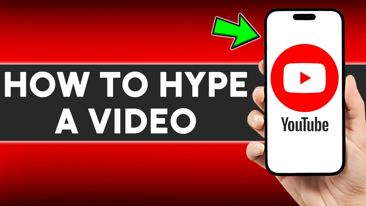 How to Hype a Video on YouTube