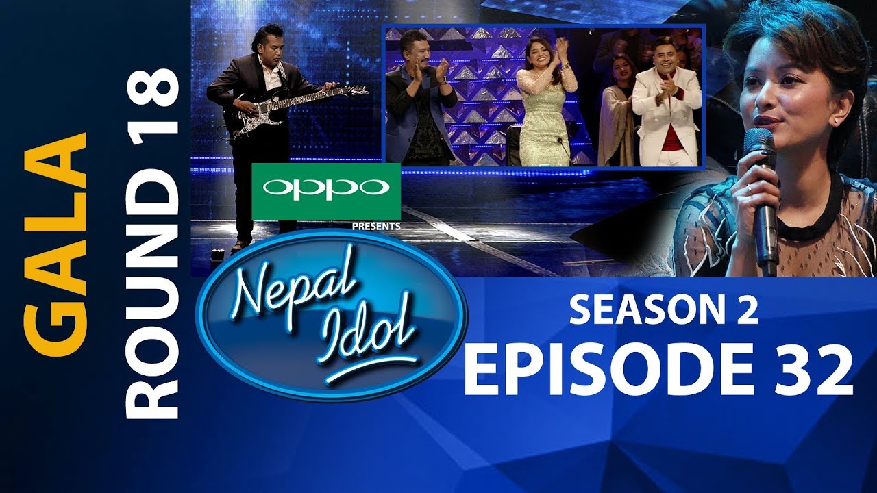 NEPAL IDOL II SEASON 2 II GALA ROUND 18 II EPISODE 32 II AP1HD