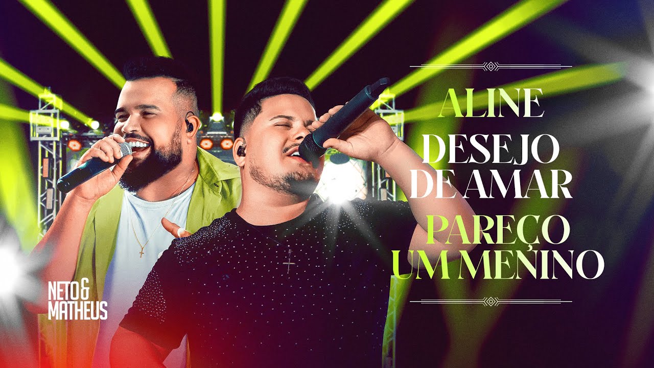 🌹 Neto & Matheus | ALINE / DESEJO DE AMAR / PAREÇO UM MENINO (DVD Entre Flores e Farpas ao vivo)  🌹