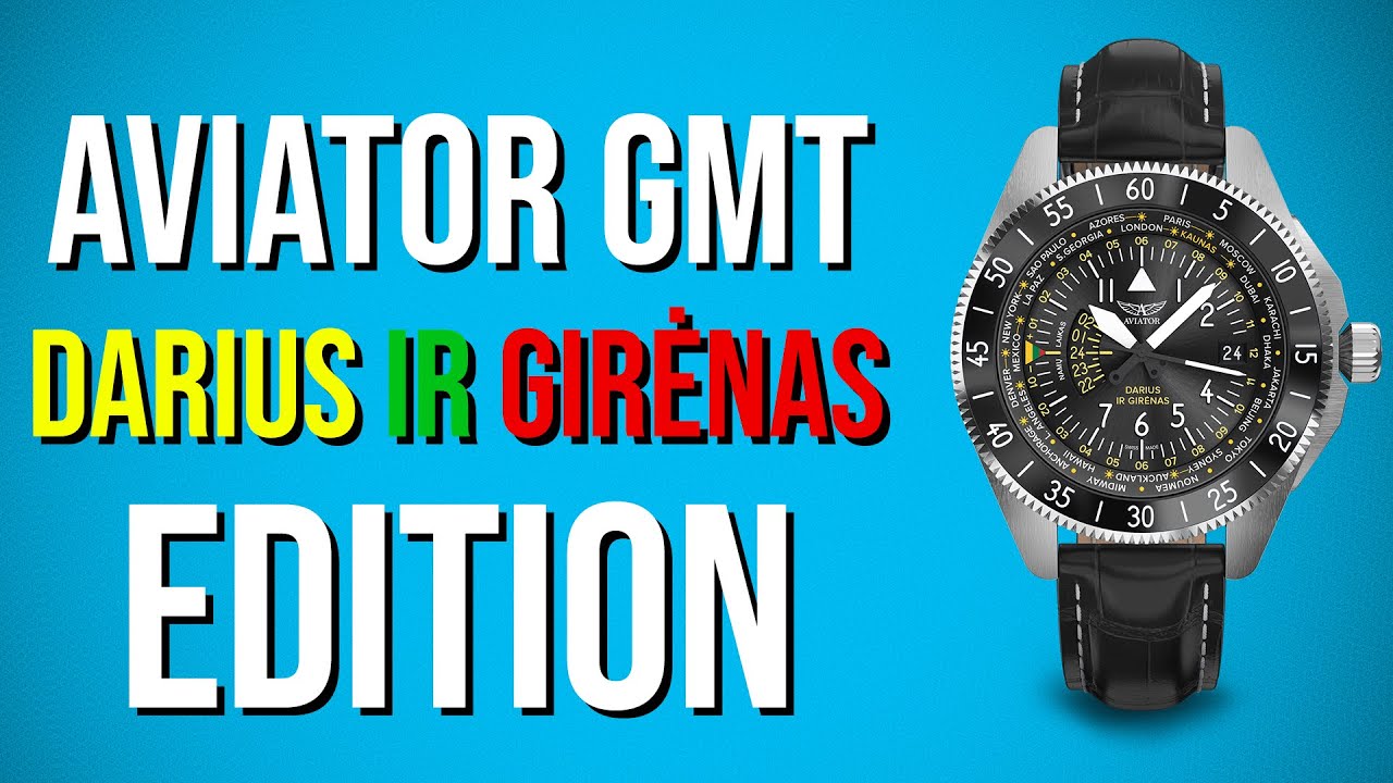 Aviator GMT Darius ir Girėnas | Laikrodžio apžvalga (review) x Adomas