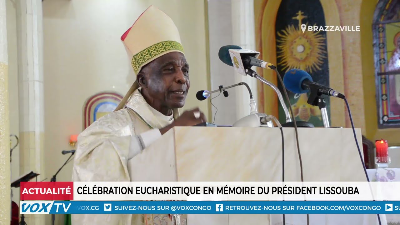 C&eacute;l&eacute;bration eucharistique en m&eacute;moire du pr&eacute;sident Lissouba
