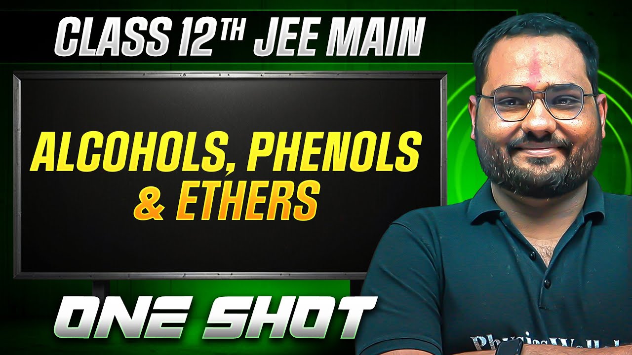 MANZIL Comeback: ALCOHOLS, PHENOLS AND ETHERS in 1 Shot | All Concepts + PYQs | JEE Main