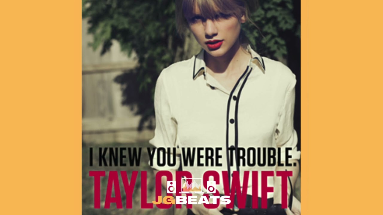 Taylor Swift - I Knew You Were Trouble Type Beat