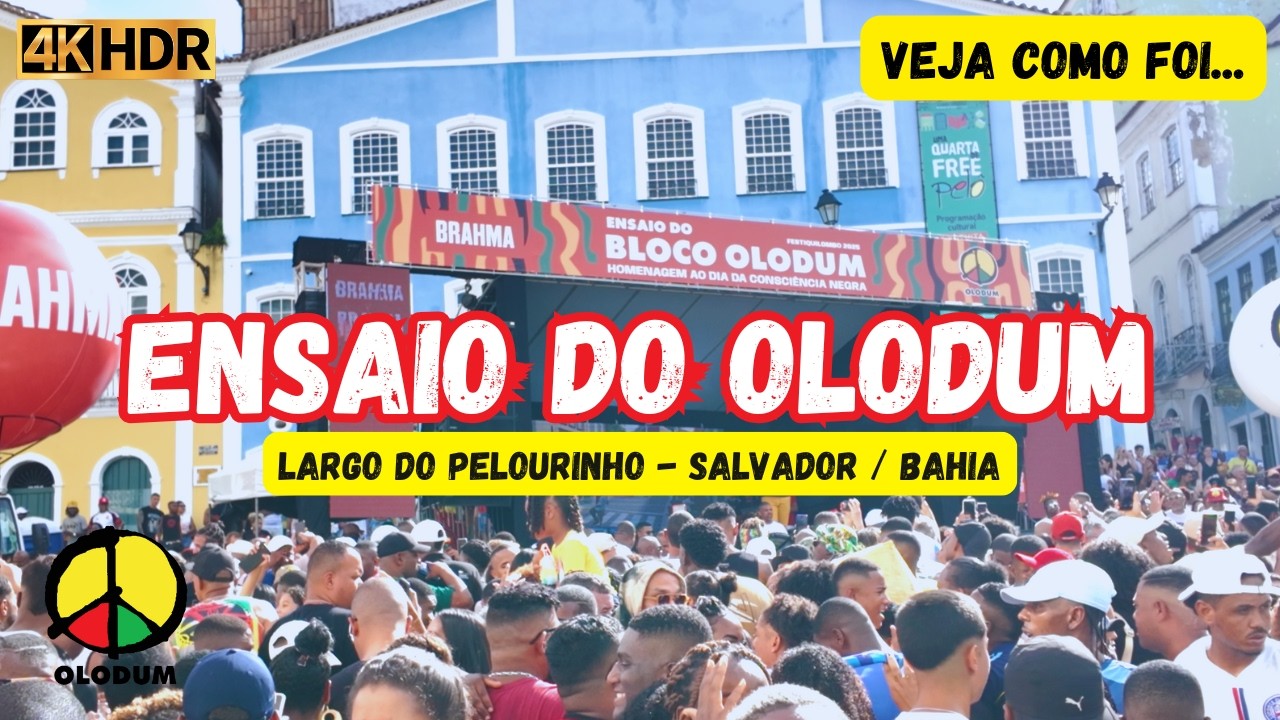 Ensaio do Olodum no Largo do Pelourinho Salvador Bahia 🇧🇷 4K HDR | novembro 2025