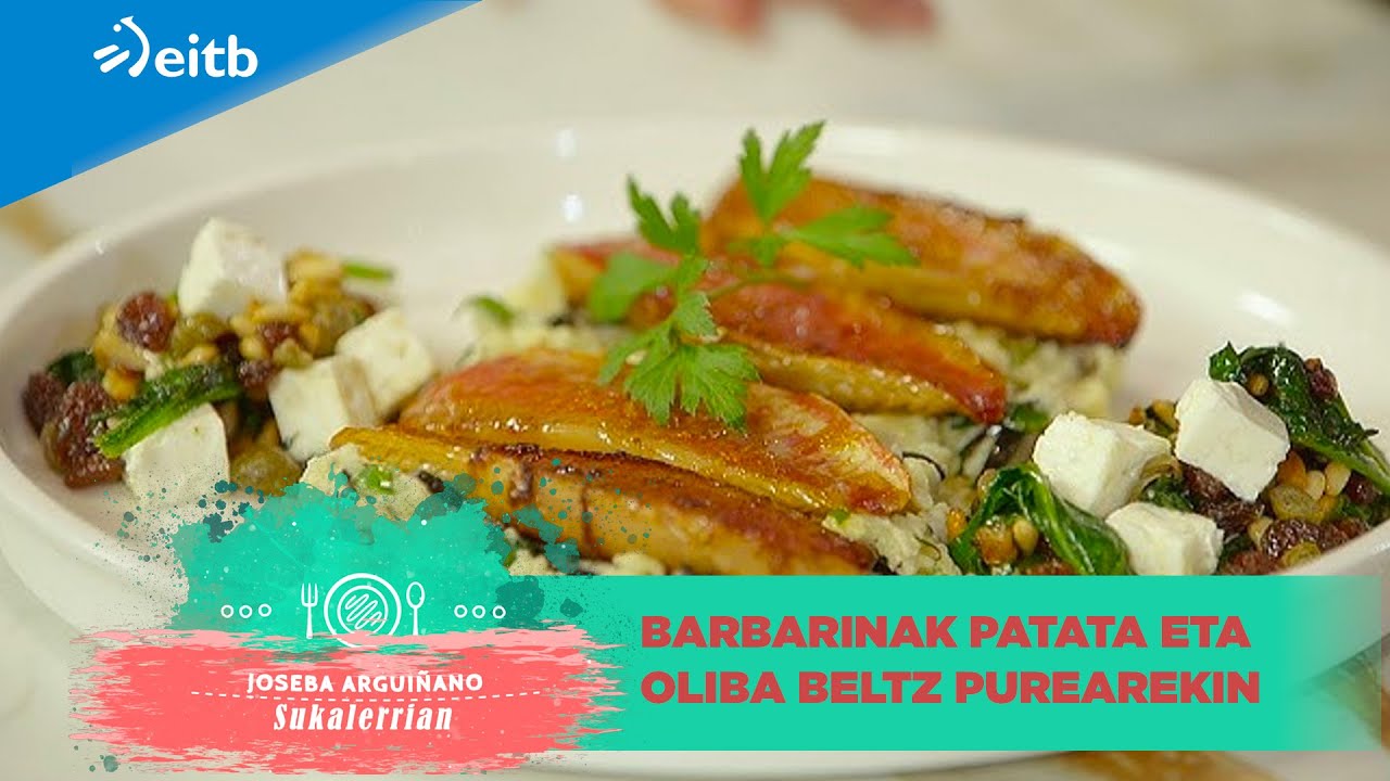 JOSEBA ARGUIÑANO SUKALERRIAN: Barbarinak patata eta oliba beltz purearekin