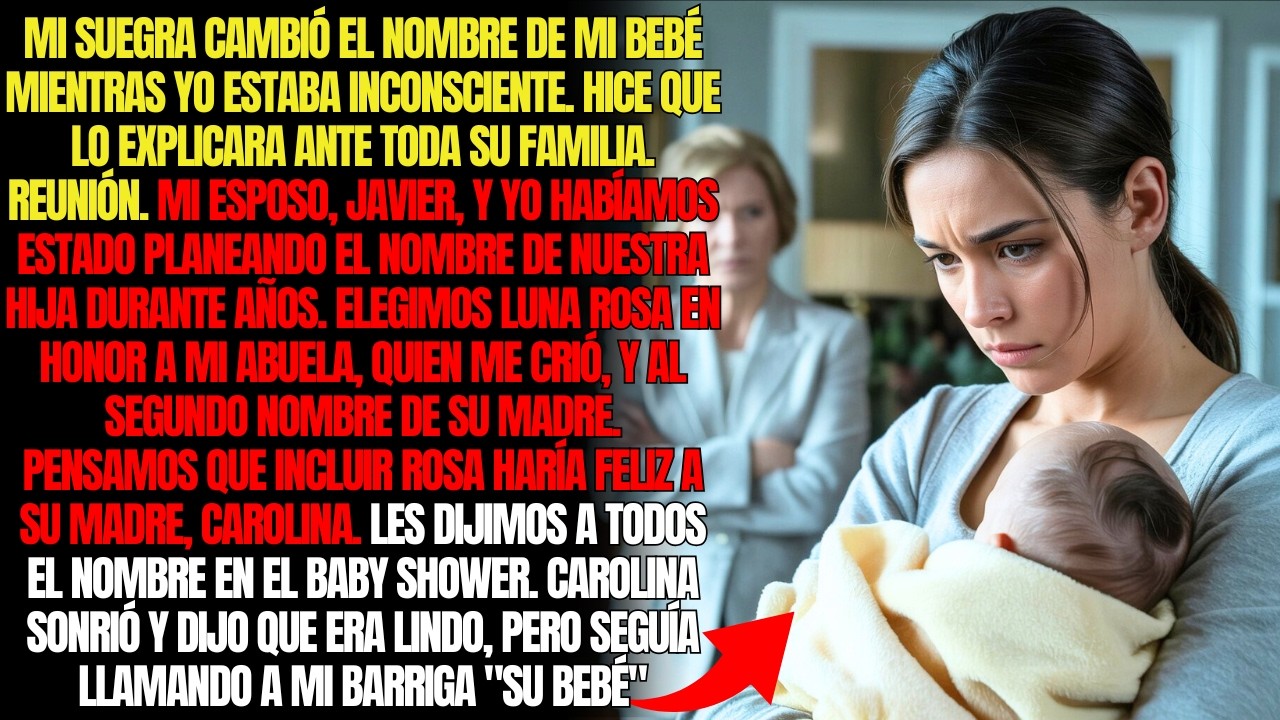Mi suegra cambió el nombre de mi bebé mientras yo estaba inconsciente. Hice que lo explicara ante...