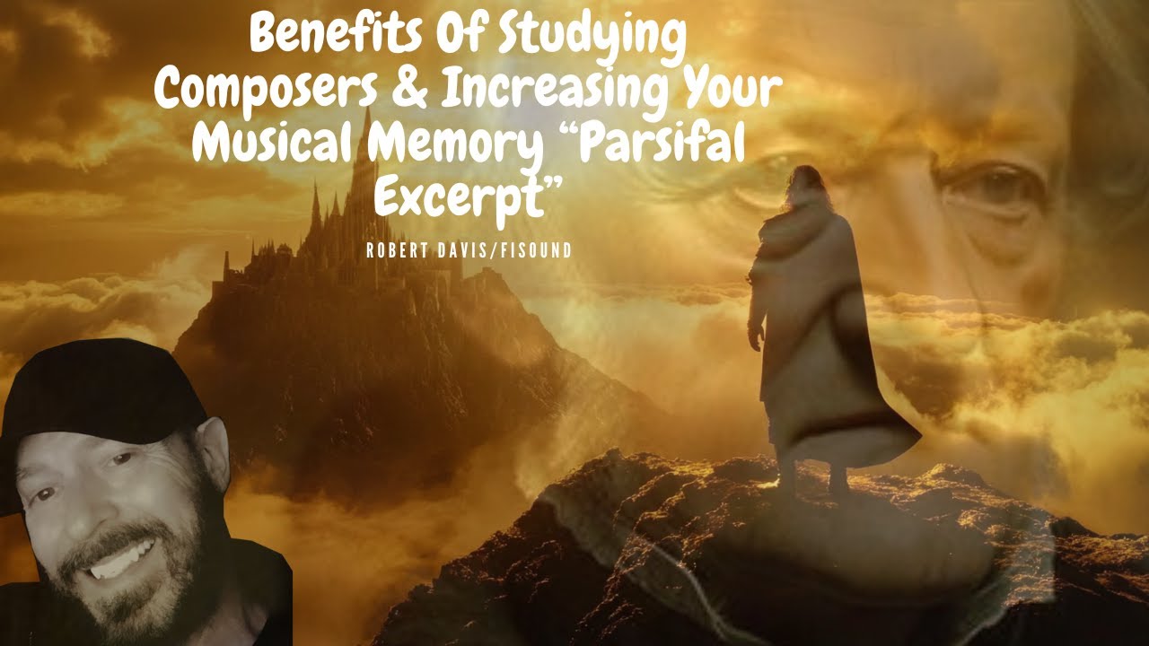 Wagner Parsifal Segment Study: Benefits & Increasing Musical Memory