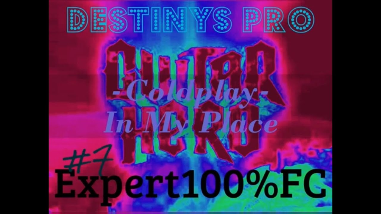 (Guitar Hero 5) Coldplay -In My Place [Expert100%FC]