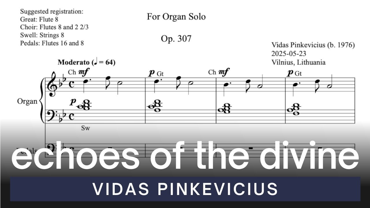 Vidas Pinkevicius - Echoes of the Divine, Op. 307 (Organ Solo)