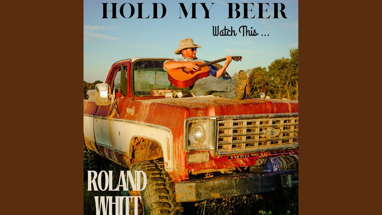 Hold My Beer Watch This