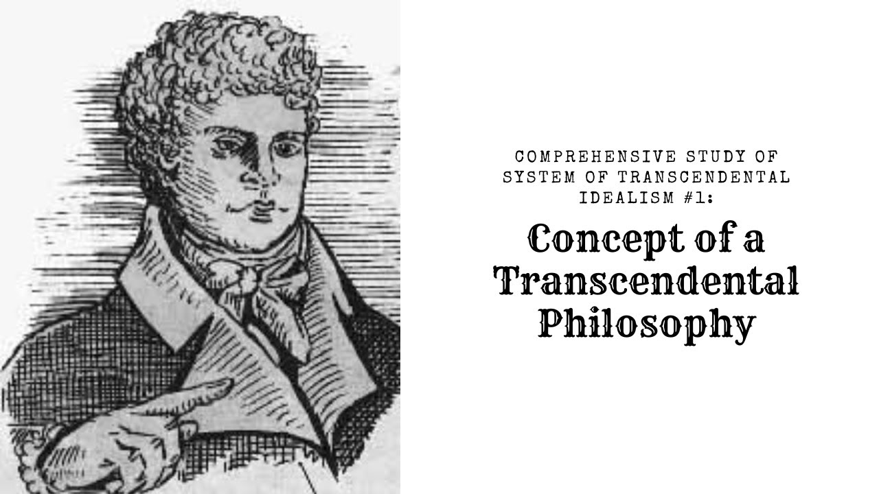 Comprehensive Study of System of Transcendental Philosophy #1: Concept of a Transcendental Phil.