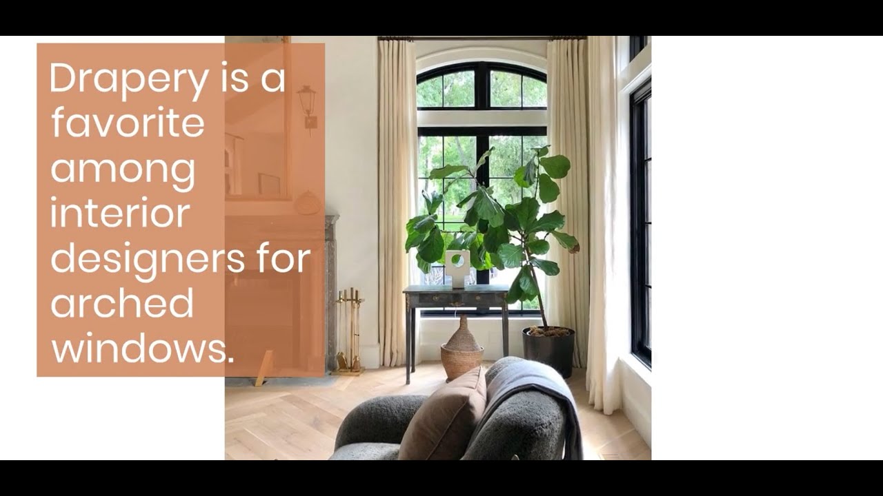Best Window Treatments for Arched Windows