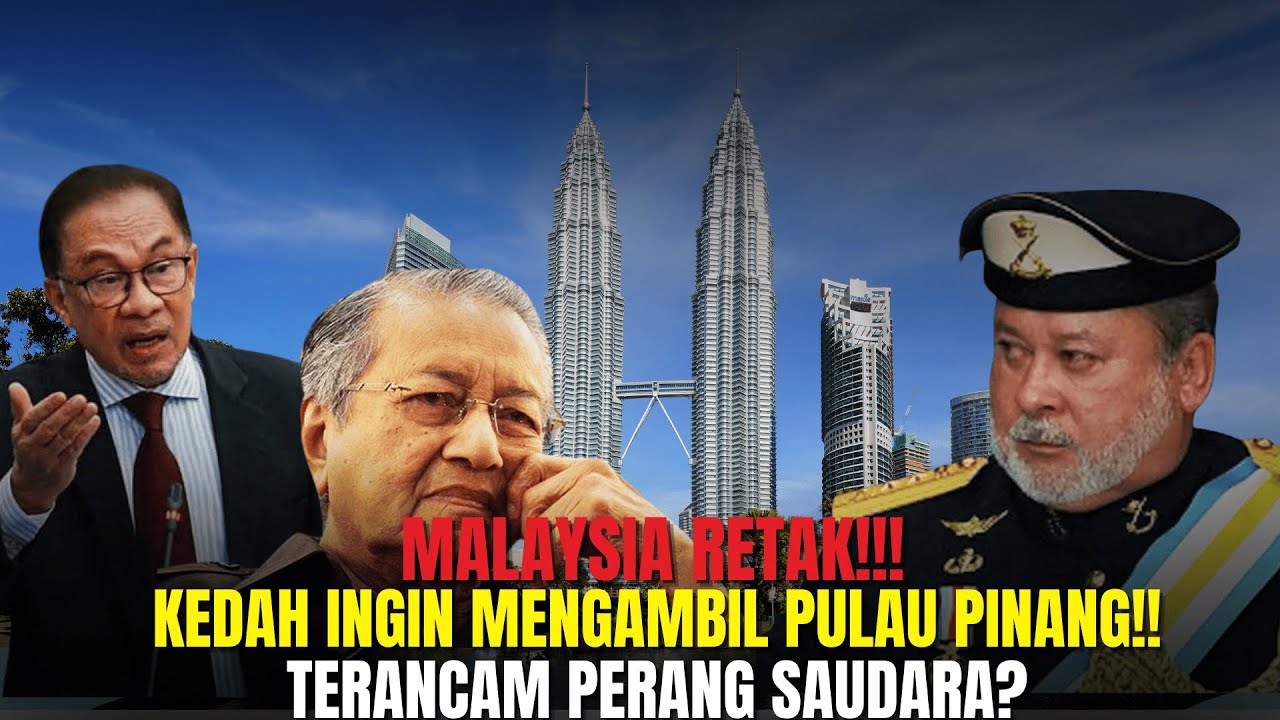 Negara Tetangga Guncang! Kedah tentang pemerintah pusat, Malaysia Menuju Perang Saudara?