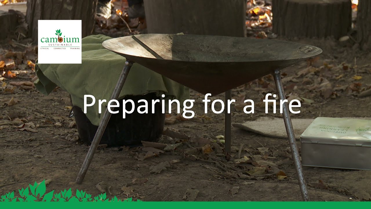 Forest School Skills - Preparing For a Camp Fire