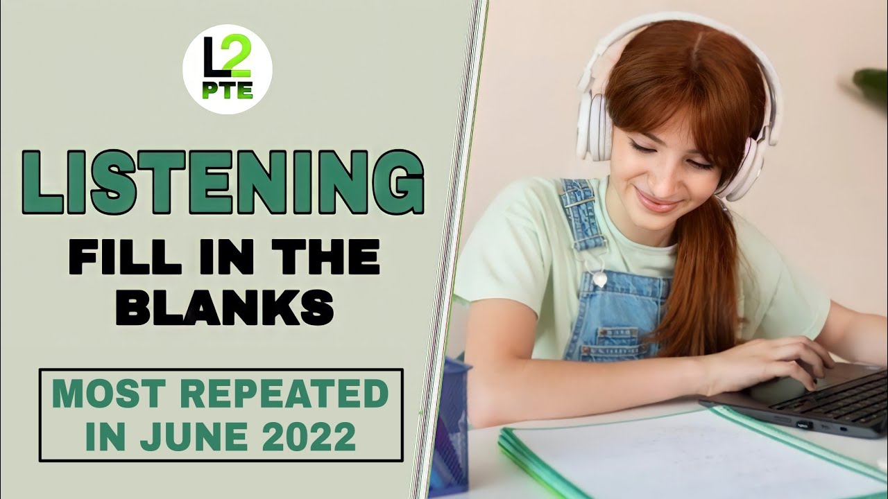 PTE LISTENING : FILL IN THE BLANKS || L2 PTE || JUNE-2022
