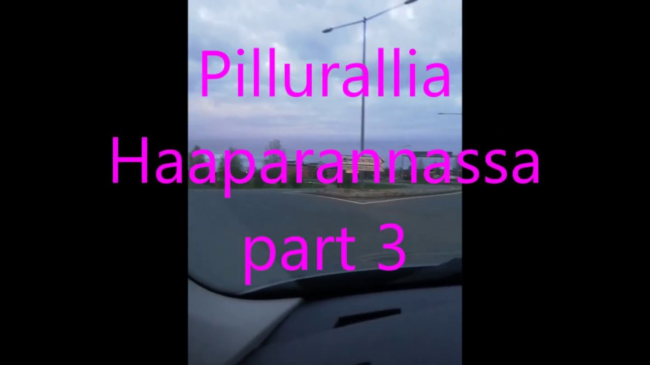 Pillurallia Haaparannassa part 3
