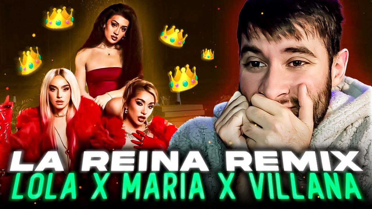 LA REINA REMIX ES INCREIBLE! Lola Indigo, Maria Becerra, Villano Antillano son EL MEJOR FT.