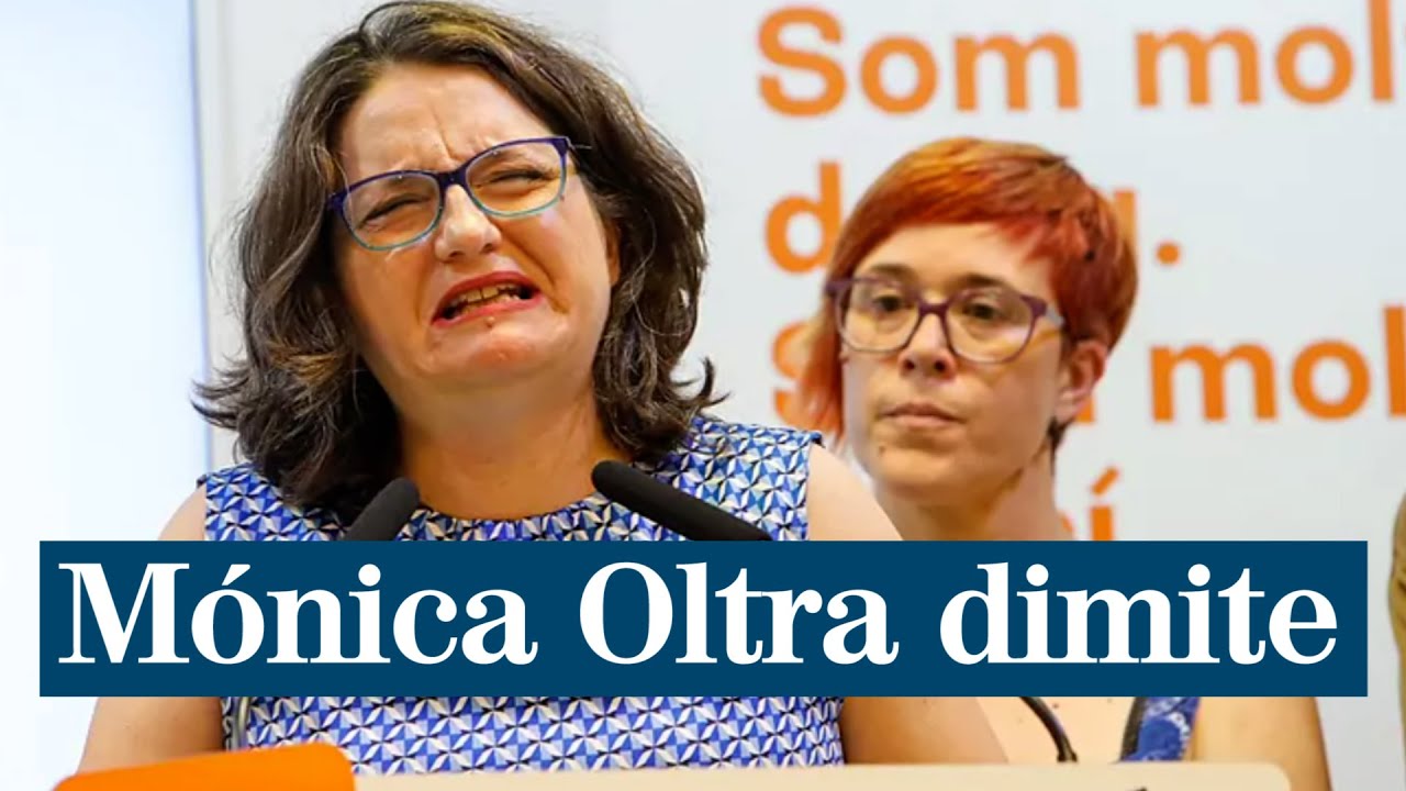 Mónica Oltra dimite 