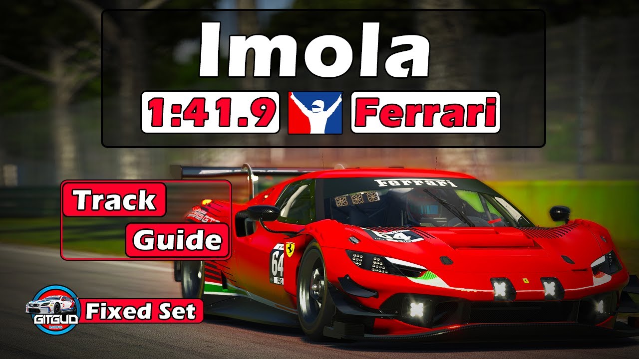 iRacing Ferrari 296 GT3 Challenge - Imola Track Guide - 1:41.9