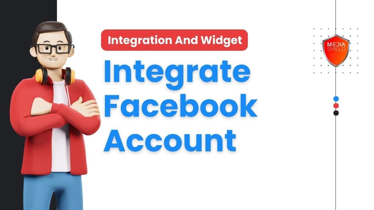 How To Integrate Your Facebook Account in Media Shield