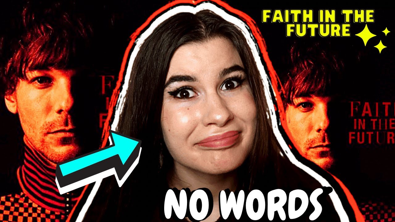 Louis Tomlinson- Faith in the Future | ALBUM REACTION *what just happened??*