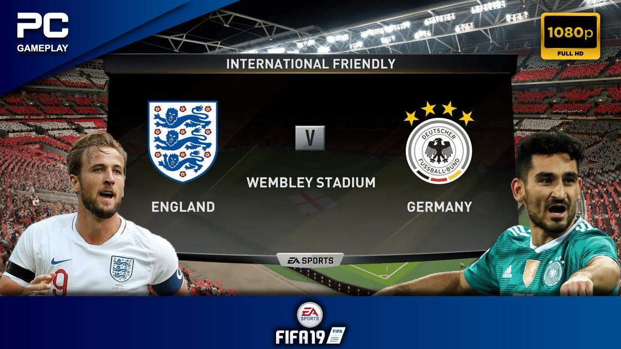 FIFA 19 | England vs Germany | PC Gameplay | 1080p HD