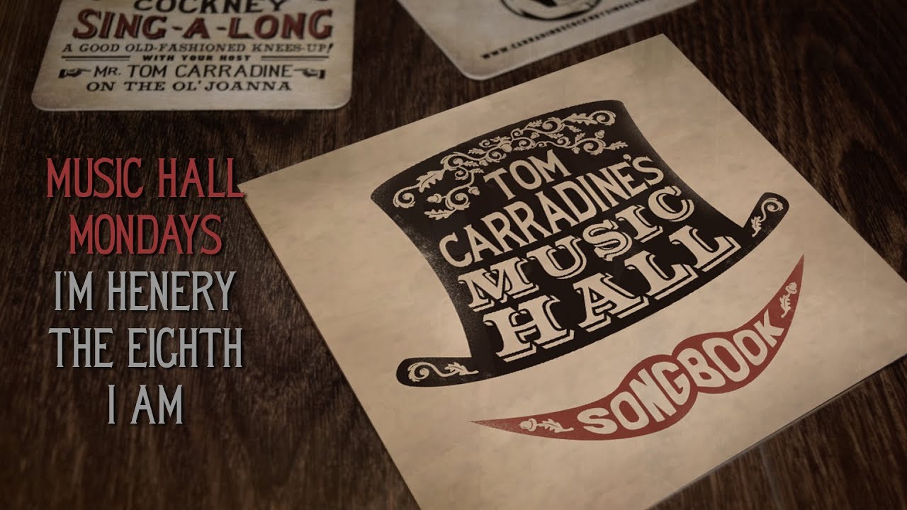 Music Hall Mondays - I'm Henery The Eighth, I Am