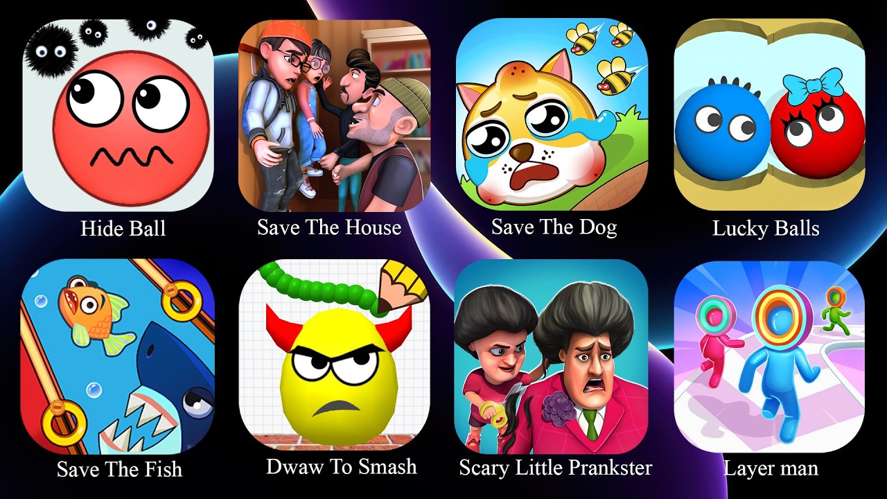 Save The Fish, Save The Dog, Save The House, Lucky Balls, Layer Man
