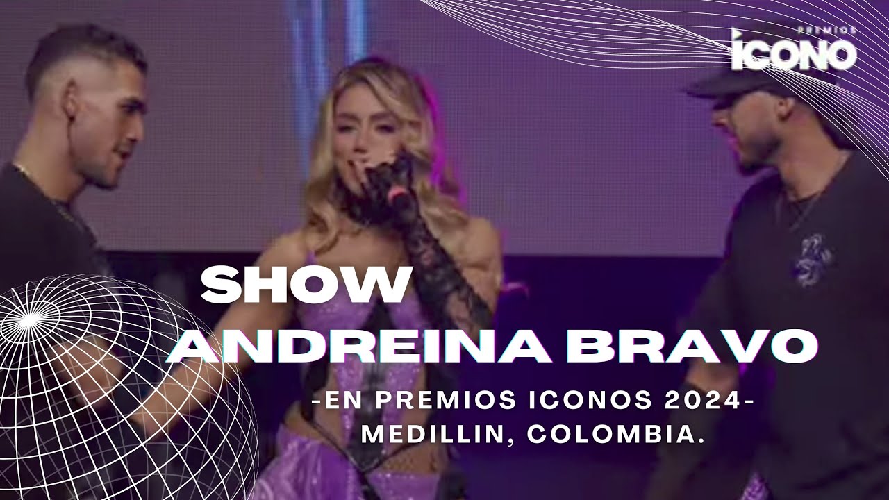 Presentación Artística de @AndreinaBravoo en Los Premios Iconos 2024-Colombia.