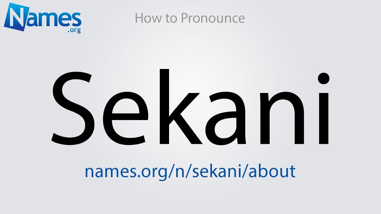 How to Pronounce Sekani