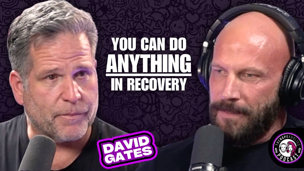 What It REALLY Takes to Get Clean and Stay Clean w/ David Gates | The Hopeaholics Podcast #312