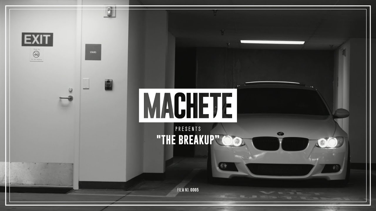 MACHETE | The Breakup