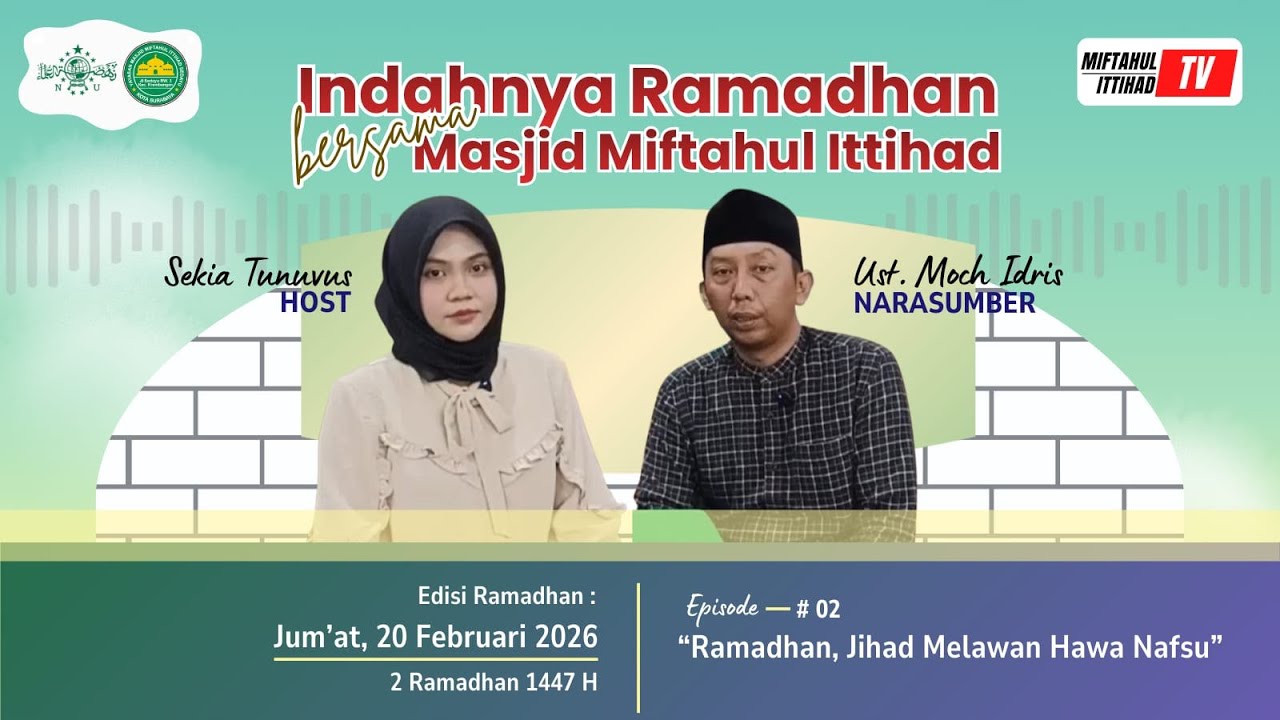 INDAHNYA RAMADHAN BERSAMA MASJID MIFTAHUL ITTIHAD - RAMADHAN, JIHAD MELAWAN HAWA NAFSU