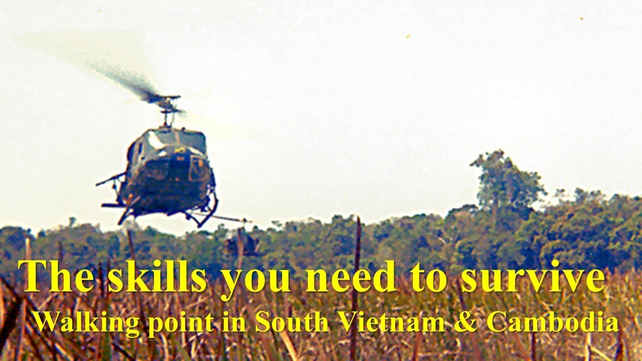 The Skills You Needed to Survive: Walking Point in South Vietnam & Cambodia, 1969-1970