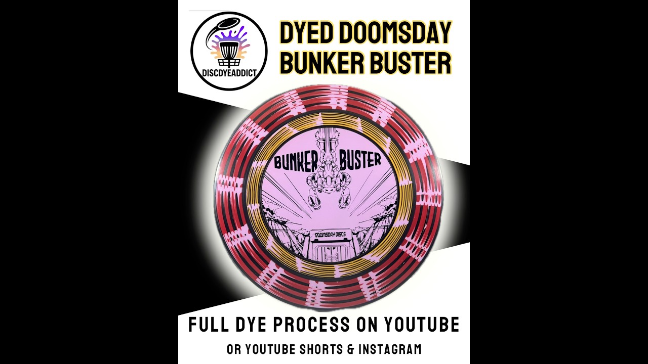 Doomsday Bunker Buster disc dye # 