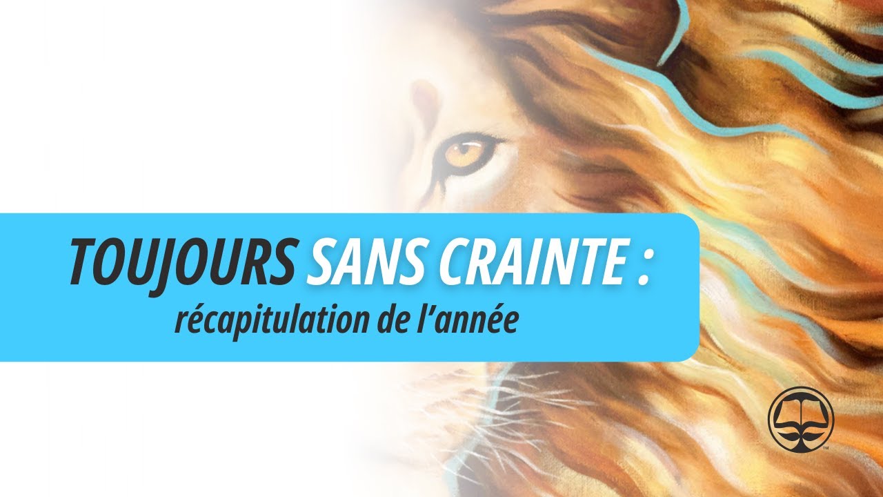 Toujours sans crainte : récapitulation de l’année - La Voie Internationale