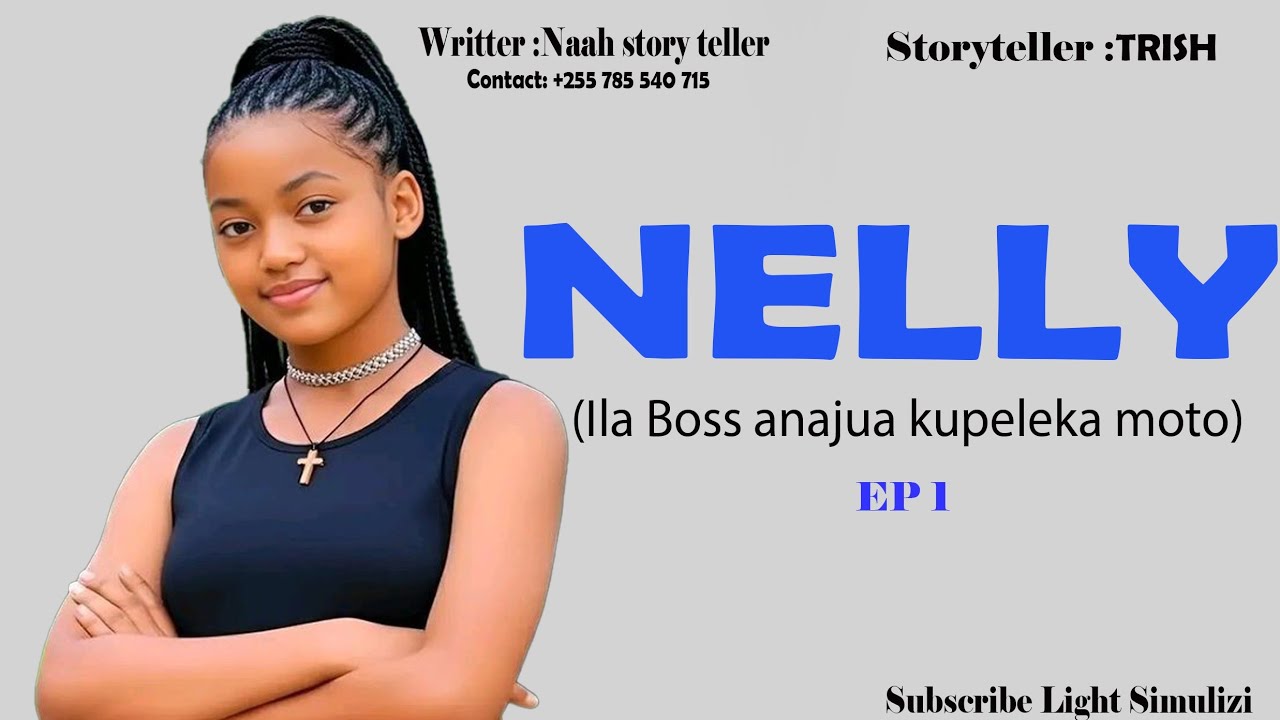 Mpya NELLY EP 1😍