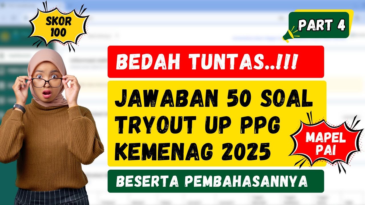 JAWABAN 50 SOAL TRY OUT UP PPG KEMENAG 2025 | PART #4