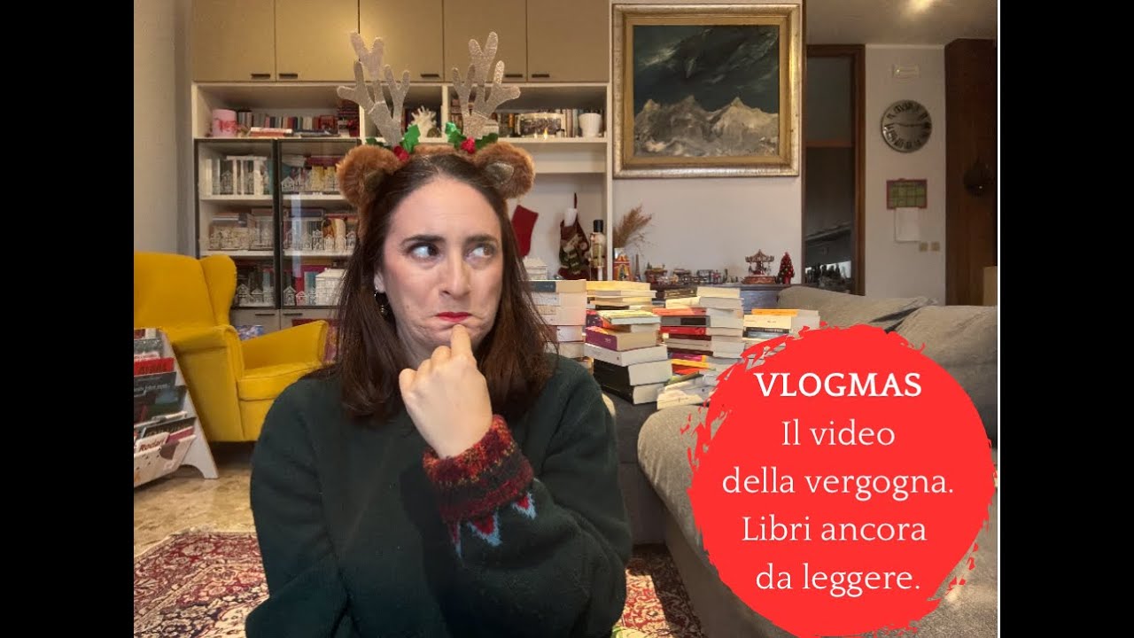 VlogMas #8  -  Il video della vergogna: Libri ancora da leggere in libreria