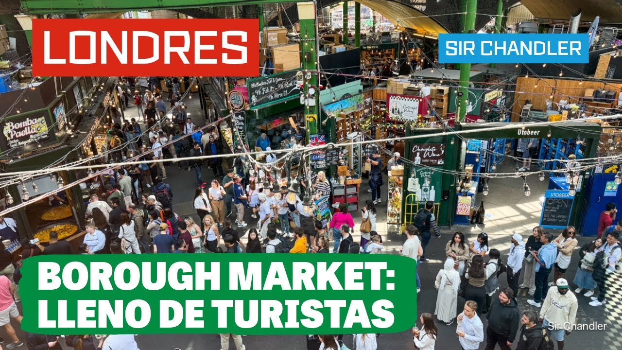 EL BOROUGH MARKET (LONDRES) LLENO DE GENTE  (IMPERDIBLE PASEO)
