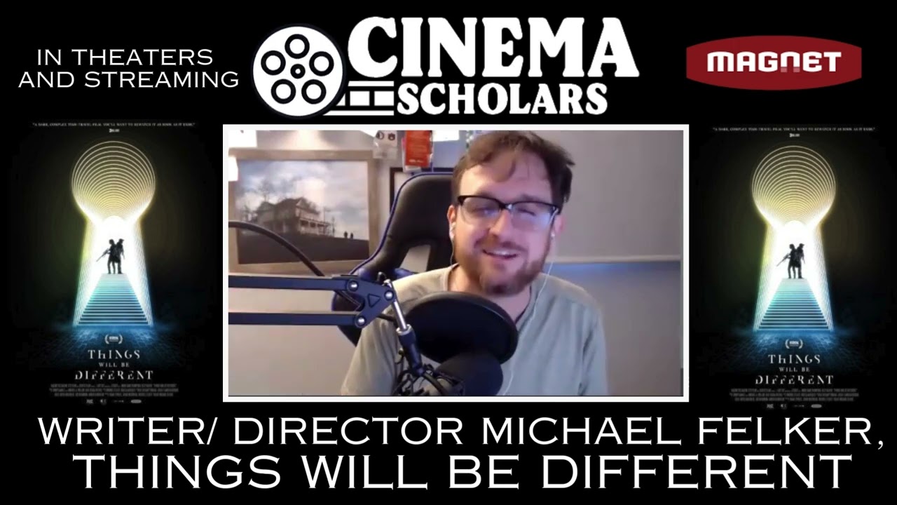 THINGS WILL BE DIFFERENT Director Michael Felker Talks About Making His High Concept Thriller