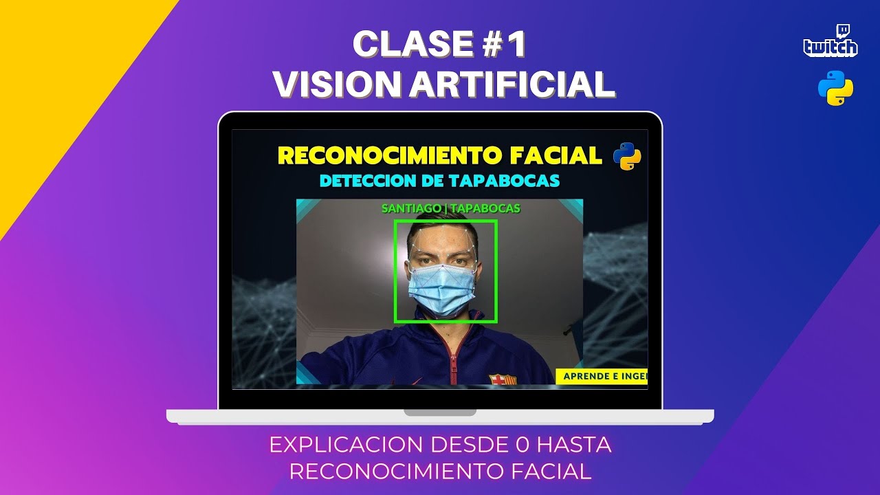 APRENDE VISION ARTICIAL DESDE CERO CON PYTHON | Reconocimiento facial y Deteccion de tapabocas